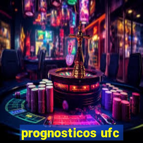 prognosticos ufc